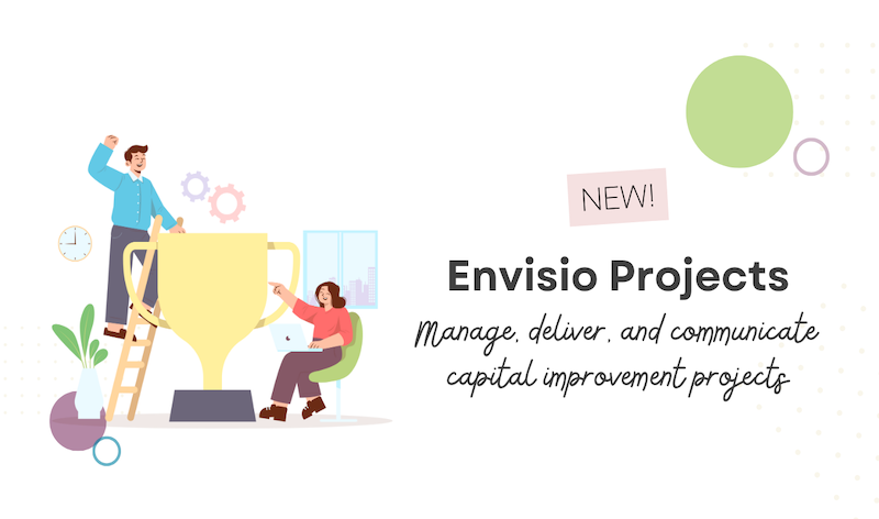 Elevate Your Capital Improvement Plan with Envisio's New Project Management Feature